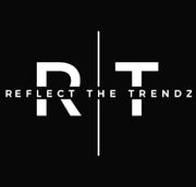 Reflect The Trendz | Look Good, Feel Good